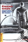 Cinema totale. Saggio sulle forme future del cinema libro