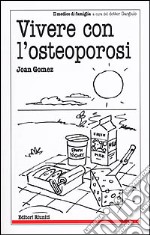 Vivere con l'osteoporosi libro