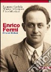 Enrico Fermi. Gli anni italiani libro