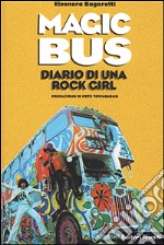 Magic Bus. Diario di una rock girl libro