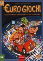 Euro giochi. Sfide, prove ed esercizi con la moneta europea. Con CD-ROM