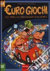 Euro giochi. Sfide, prove ed esercizi con la moneta europea. Con CD-ROM libro