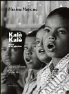 Kalè Kalè. Storia di un'adozione libro di Menicucci Marilena