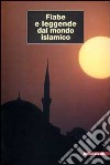 Fiabe e leggende dal mondo islamico libro