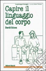 Capire il linguaggio del corpo libro