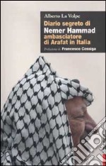 Diario segreto di Nemer Hammad ambasciatore di Arafat in Italia