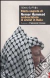 Diario segreto di Nemer Hammad ambasciatore di Arafat in Italia libro