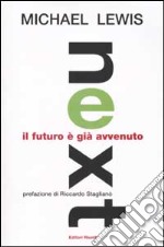 Next. Il futuro è già avvenuto libro