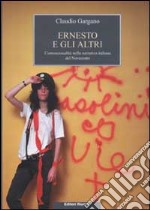 Ernesto e gli altri. L'omosessualità nella narrativa italiana del Novecento libro