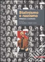 Stalinismo e nazismo. Dittature a confronto libro