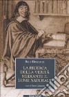 La ricerca della Verità mediante il lume naturale libro di Cartesio Renato Lojacono E. (cur.)