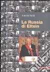 La Russia di Eltsin libro di Rubbi Antonio