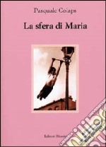 La sfera di Maria libro