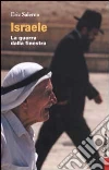 Israele. La guerra dalla finestra libro di Salerno Eric