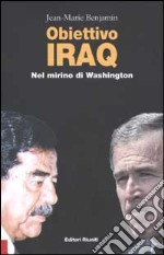 Obiettivo Iraq. Nel mirino di Washington libro