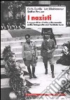 I nazisti. I rapporti tra Italia e Germania nelle fotografie dell'Istituto Luce libro