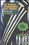 Un futuro sostenibile per l'Italia. Rapporto ISSI 2002 libro di Ronchi E. (cur.)