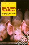 Un'eterna Treblinka. Il massacro degli animali e l'Olocausto libro