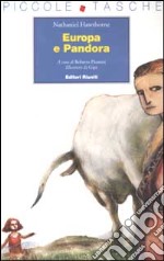 Europa e Pandora. Ediz. illustrata libro