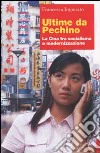 Ultime da Pechino. La Cina tra socialismo e modernizzazione libro