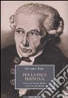 Per la pace perpetua libro di Kant Immanuel Merker N. (cur.)