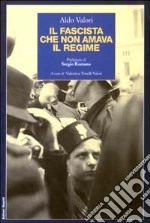 Il fascista che non amava il regime libro