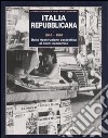 Italia repubblicana. Vol. 1: 1945-1967. Dalla ricostruzione postbellica al boom economico libro