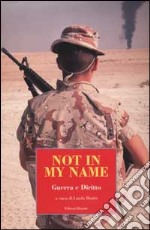 Not in my name. Guerra e diritto libro