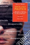 Niente asilo politico. Diario di un console italiano nell'Argentina dei desaparecidos libro di Calamai Enrico