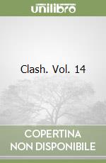 Clash. Vol. 14 libro