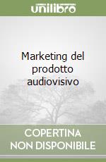 Marketing del prodotto audiovisivo libro