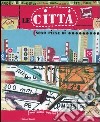 Le città sono piene di.... Ediz. illustrata libro