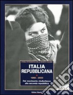 Italia repubblicana. Vol. 2: 1968-2000. Dal movimento studentesco alla seconda repubblica libro