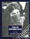 Italia repubblicana. Vol. 2: 1968-2000. Dal movimento studentesco alla seconda repubblica libro