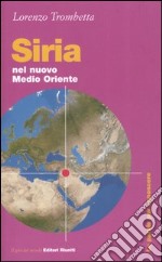 Siria. Nel nuovo Medio Oriente