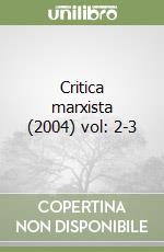 Critica marxista (2004) vol: 2-3