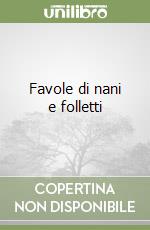 Favole di nani e folletti libro