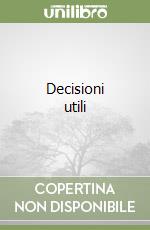 Decisioni utili libro