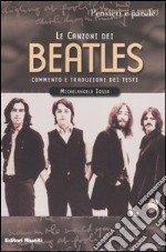 Le canzoni dei Beatles. Commento e traduzione dei testi libro