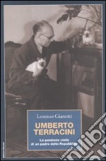 Umberto Terracini. La passione civile di un padre della Repubblica libro