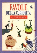 Favole della curiosità libro