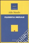 Filosofia morale libro di Masullo Aldo