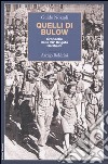 Quelli di Bulow. Cronache della 28° Brigata Garibaldi libro