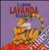 Il librino lavanda delle favole libro