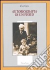 Autobiografia di un fisico libro