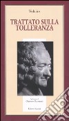 Il trattato sulla tolleranza libro di Voltaire; Togliatti P. (cur.)