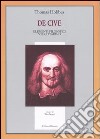 De Cive. Elementi filosofici sul cittadino libro di Hobbes Thomas Magri T. (cur.)