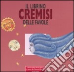 Il librino cremisi delle favole libro