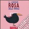 Il librino rosa delle favole libro