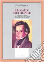 Leopardi progressivo. Il pensiero di Leopardi. L'officina dello Zibaldone. Naufragio senza spettatore libro